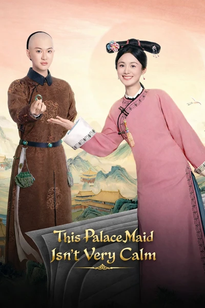 Cung Nữ Này Không Mấy Bình Tĩnh